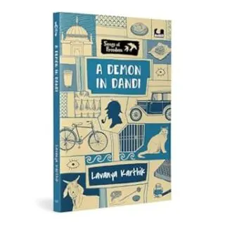 A Demon in Dandi (Songs of Freedom Series): Set in 1930, Dandi | Explores the Dandi March Led by Gandhi | Ages 10+