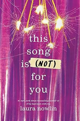 This Song is (Not) For You: From the author of the SENSATIONAL DUOLOGY - IF HE HAD BEEN WITH ME and IF ONLY I HAD TOLD HER