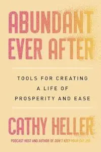 Abundant Ever After: Building the Future You Can't Stop Dreaming About