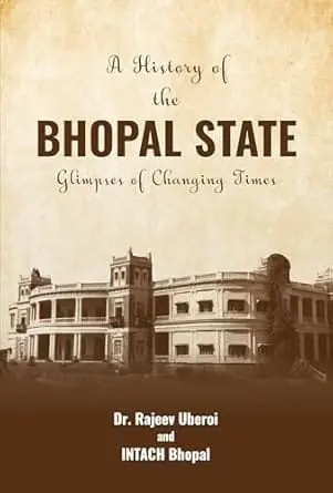 9789355438003 A History of the Bhopal State: Glimpses of Changing Times (English)