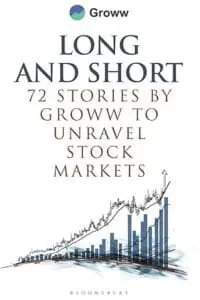 Long and Short - 72 Stories by Groww to Unravel Stock Markets