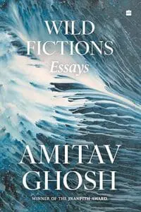 Wild Fictions : Essays