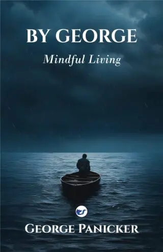BY GEORGE: 'Mindful Living'