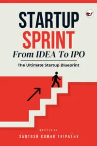 STARTUP SPRINT - From IDEA To IPO