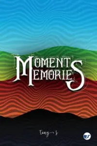 Moments to Memories