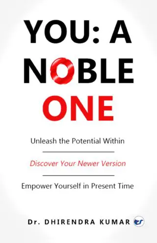 You: A Noble One: Unlease the potential within