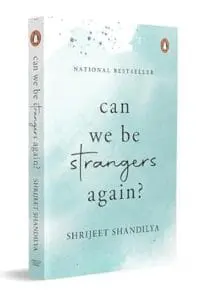 Can We Be Strangers Again?