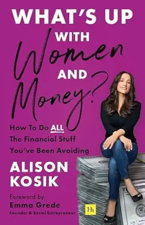 What's Up With Women and Money?: How to Do All the Financial Stuff You’ve Been Avoiding