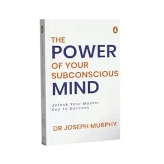 Penguin Select Classics: The Power of Your Subconscious Mind: (Original, Unabridged Classic)