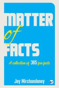 Matter of Facts: A collection of 365 fun facts