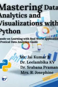 Mastering Data Analytics and Visualizations with Python: Hands-On Learning with Real World Applications