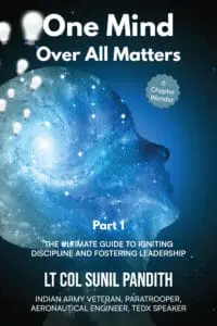 ONE MIND OVER ALL MATTERS : PART 1: THE ULTIMATE GUIDE TO IGNITING DISCIPLINE AND FOSTERING LEADERSHIP
