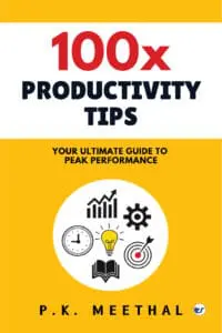 100x Productivity Tips: YOUR ULTIMATE GUIDE TO PEAK PERFORMANCE