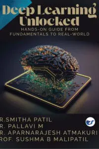Deep learning unlocked: hands-on guide from fundamentals to real world applications