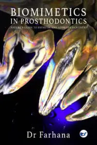“BIOMIMETICS IN PROSTHODONTICS”: NATURE’S GUIDE TO ESTHETIC AND ADHESIVE DENTISTRY
