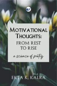 Motivational Thoughts: From Rest to Rise: A Science of Poetry