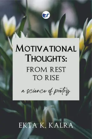 Motivational Thoughts: From Rest to Rise: A Science of Poetry