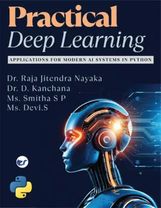 Practical Deep Learning: Applications for Modern AI Systems in Python "From Basics to Advanced"