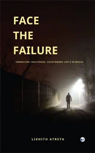Face The Failure: Embracing Challenges: Overcoming Life's Setbacks