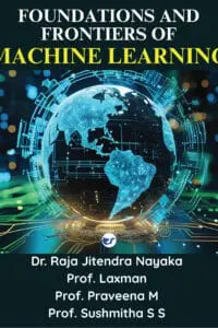 Foundations and Frontiers of Machine Learning: A Step-by-Step Guide from Basics to Advanced Techniques