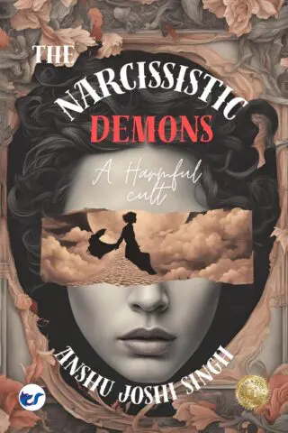 THE NARCISSISTIC DEMONS: A HARMFUL CULT