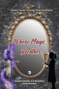 Where Magic Breathes: Tales from Young Storytellers?