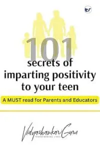 101 Secrets of imparting positivity to your teen
