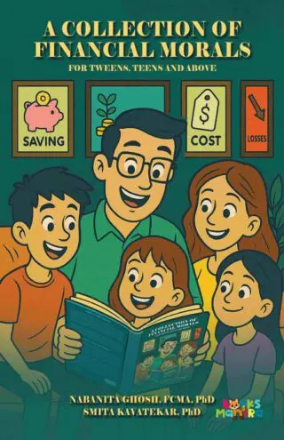 A Collection of Financial Morals: For Tweens, Teens and Above