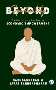 Beyond Spirituality: Teachings of an Indian Saint on Economic Empowerment