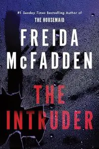 The Intruder | The Brand-New Addictive Thriller from author of The Housemaid Series | Viral Tik-Tok Sensation