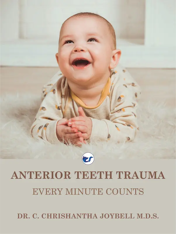 Anterior-Teeth-Trauma-01-1.jpg ANTERIOR TEETH TRAUMA- EVERY MINUTE COUNTS: EVERY MINUTE COUNTS