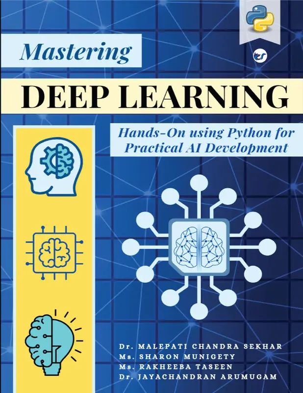Mastering Deep Learning: Hands-On Using Python for Practical AI Development "From Basics to Advanced"