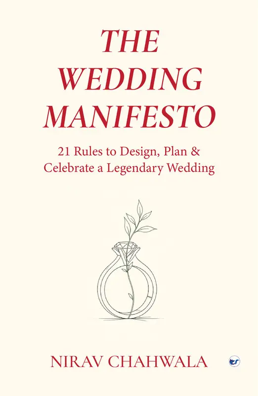 The Wedding Manifesto: 21 Rules to Design, Plan & Celebrate a Legendary Wedding