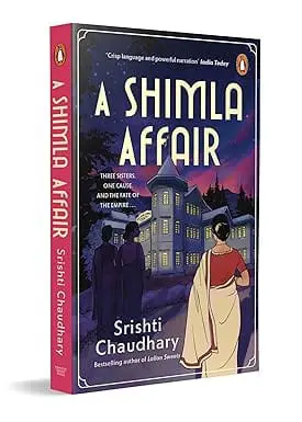A Shimla Affair: Historical Fiction Set in 1940 Shimla During the British Raj | By the Bestselling Author of Lallan Sweets