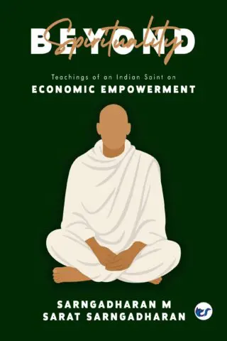 Beyond Spirituality: Teachings of an Indian Saint on Economic Empowerment ( Handback )