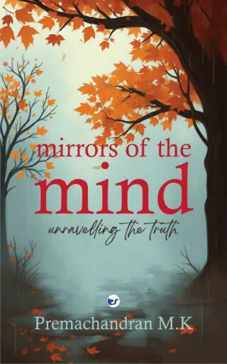 Mirrors of the Mind: Unravelling The Truth