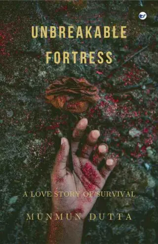 Unbreakable Fortress: A Love Story of Survival