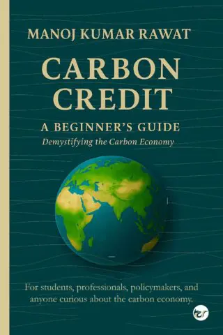Carbon Credit : A Beginner's Guide- Demystifying the Carbon Economy