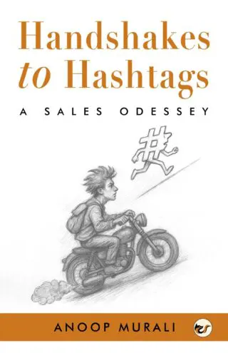Handshakes to Hashtags: A Sales Odyssey