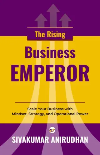 The Rising Business Emperor: Scale Your Business with Mindset, Strategy, and Operational Power