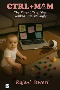 CTRL+ MUM: The Parent Trap You Walked Into Willingly