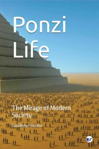 Ponzi Life: The Mirage of Modern Society