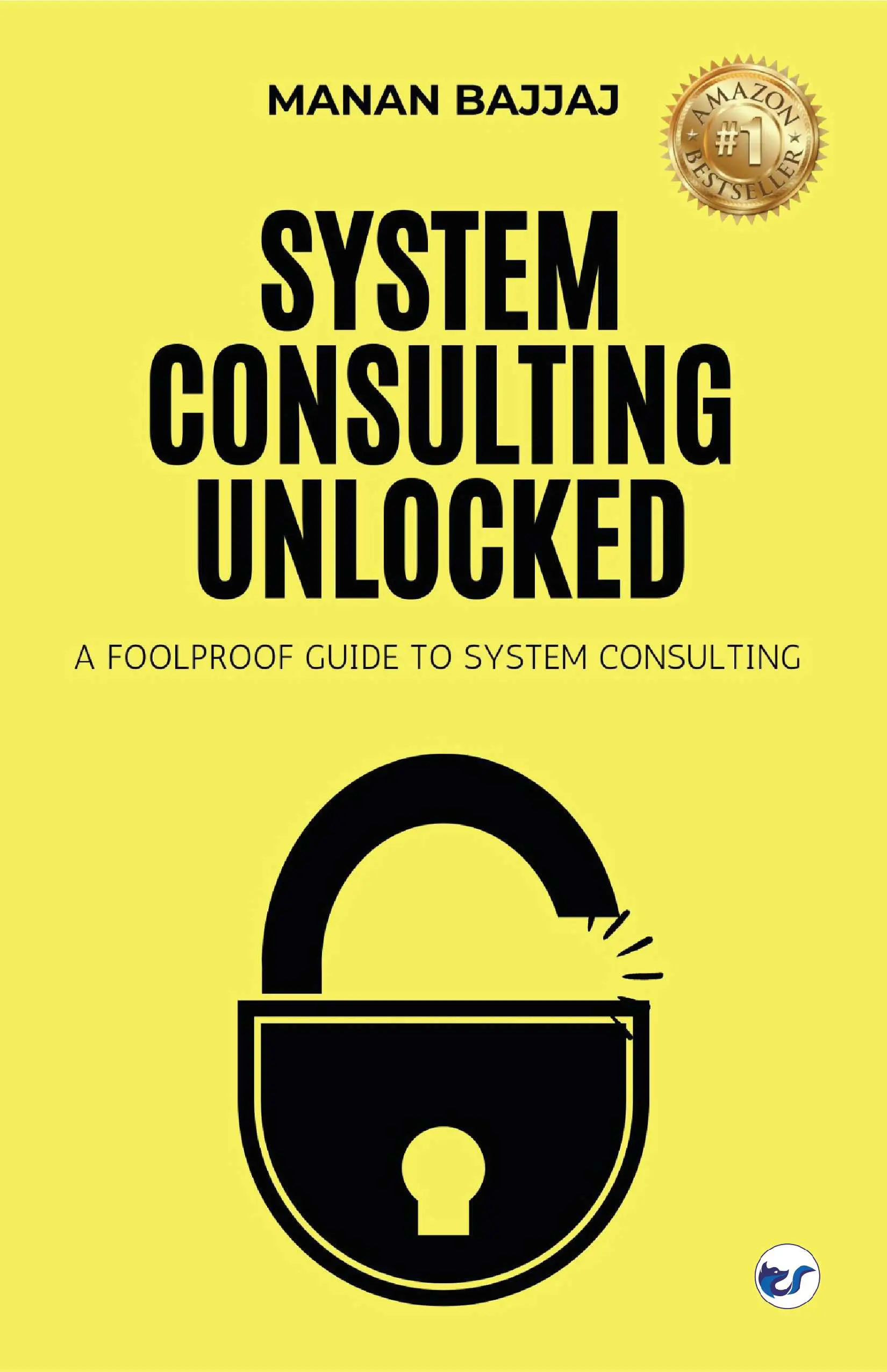 System Consulting Unlocked-01 System Consulting Unlocked: A Fool Proof Guide to System Consulting