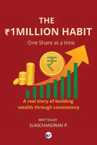 THE ₹1MILLION HABIT - One Share at a time: A real story of building wealth through consistency
