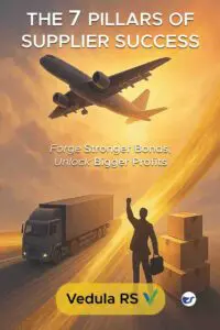THE 7 PILLARS OF SUPPLIER SUCCESS: Forge Stronger Bonds, Unlock Bigger Profits