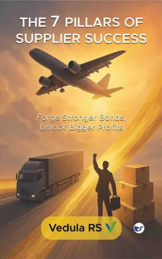 THE 7 PILLARS OF SUPPLIER SUCCESS: Forge Stronger Bonds, Unlock Bigger Profits