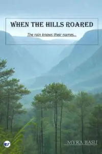 WHEN THE HILLS ROARED The rain knows their names