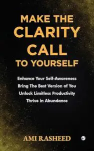 Make the Clarity Call to Yourself