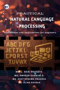 Practical Natural Language Processing Foundations and Applications for Engineers