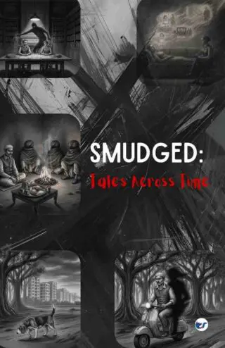 Smudged: Tales Across Time